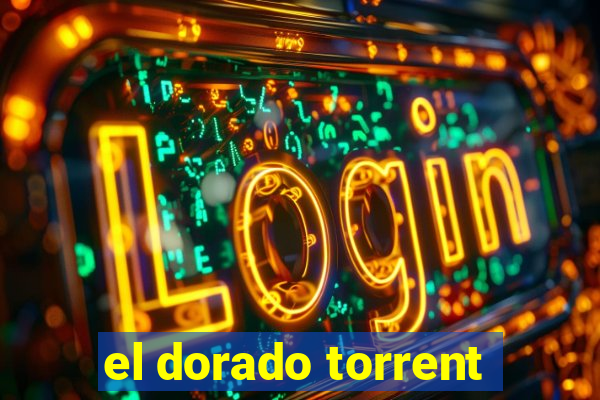 el dorado torrent